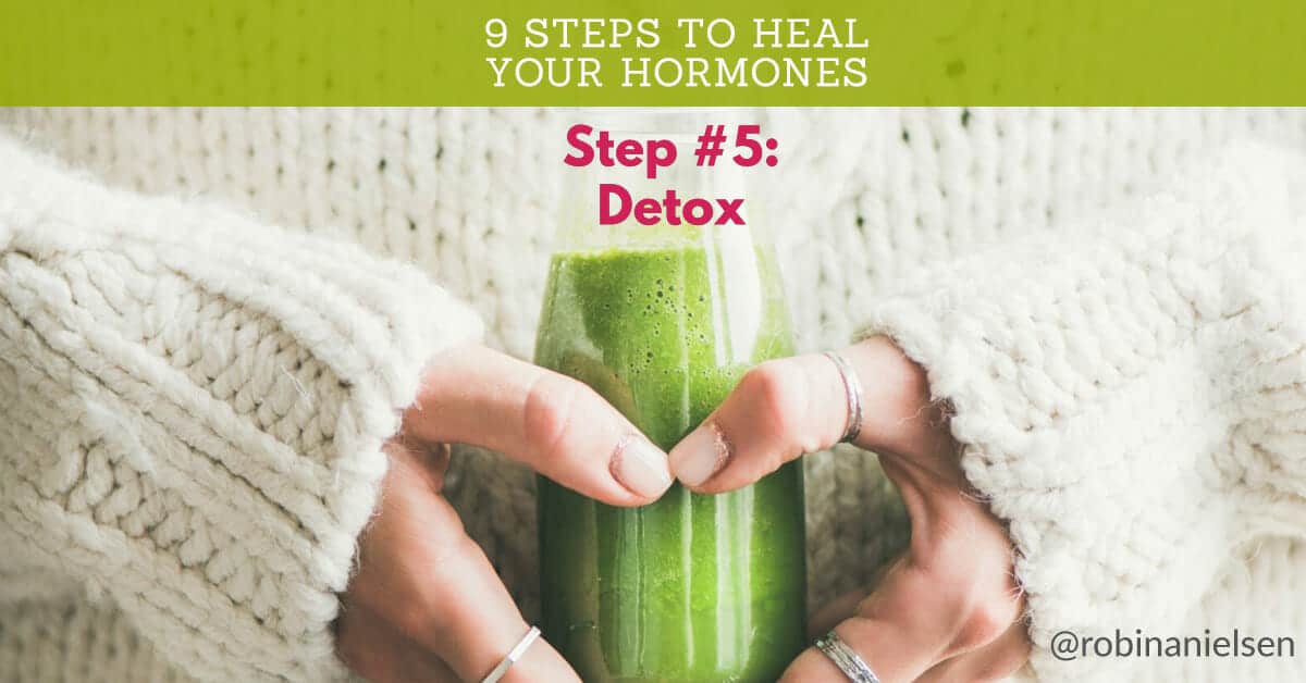 Step #5 is Detox.